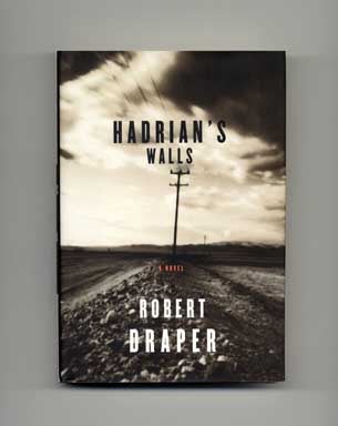 Hadrian's Walls - 1st Edition/1st Printing. Robert Draper.