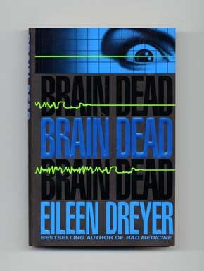 Brain Dead - 1st Edition/1st Printing. Eileen Dreyer.