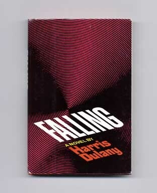 Book #16621 Falling - 1st Edition/1st Printing. Harris Dulany.