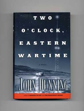 Two O'Clock, Eastern Wartime - 1st Edition/1st Printing. John Dunning.