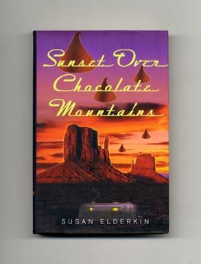 Sunset Over Chocolate Mountains - 1st Edition/1st Printing. Susan Elderkin.