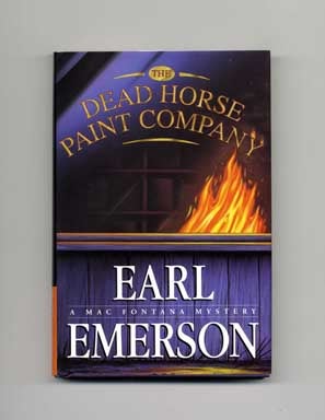 The Dead Horse Paint Company - 1st Edition/1st Printing. Earl Emerson.
