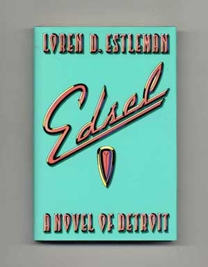 Book #16666 Edsel - 1st Edition/1st Printing. Loren D. Estleman