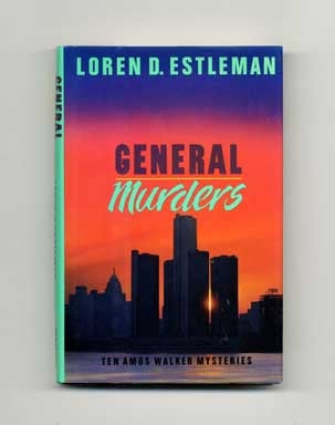 Book #16668 General Murders - 1st Edition/1st Printing. Loren D. Estleman