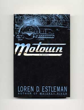Book #16674 Motown - 1st Edition/1st Printing. Loren D. Estleman