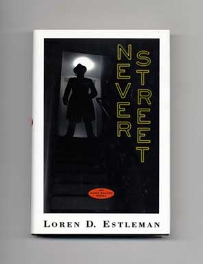 Book #16675 Never Street - 1st Edition/1st Printing. Loren D. Estleman