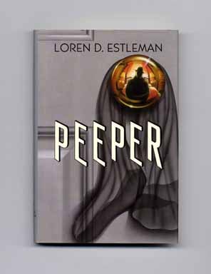 Book #16676 Peeper - 1st Edition/1st Printing. Loren D. Estleman
