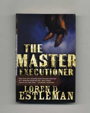 The Master Executioner - 1st Edition/1st Printing. Loren D. Estleman.