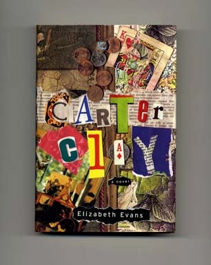Book #16696 Carter Clay - 1st Edition/1st Printing. Elizabeth Evans