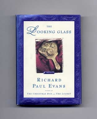 Book #16701 The Looking Glass - 1st Edition/1st Printing. Richard Paul Evans.