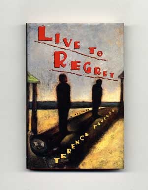 Book #16705 Live to Regret - 1st Edition/1st Printing. Terence Faherty.