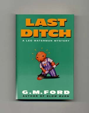 Book #16742 Last Ditch - 1st Edition/1st Printing. G. M. Ford