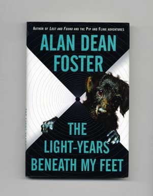 Book #16749 The Light-Years Beneath My Feet - 1st Edition/1st Printing. Alan Dean Foster