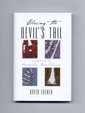Chasing the Devil's Tale - 1st Edition/1st Printing. David Fulmer.