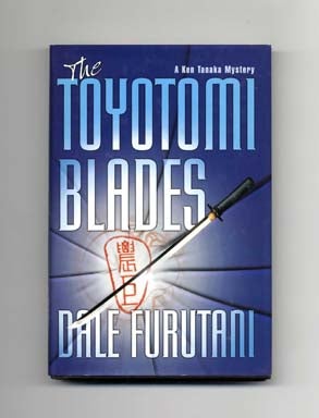Book #16777 The Toyotomi Blades - 1st Edition/1st Printing. Dale Furutani