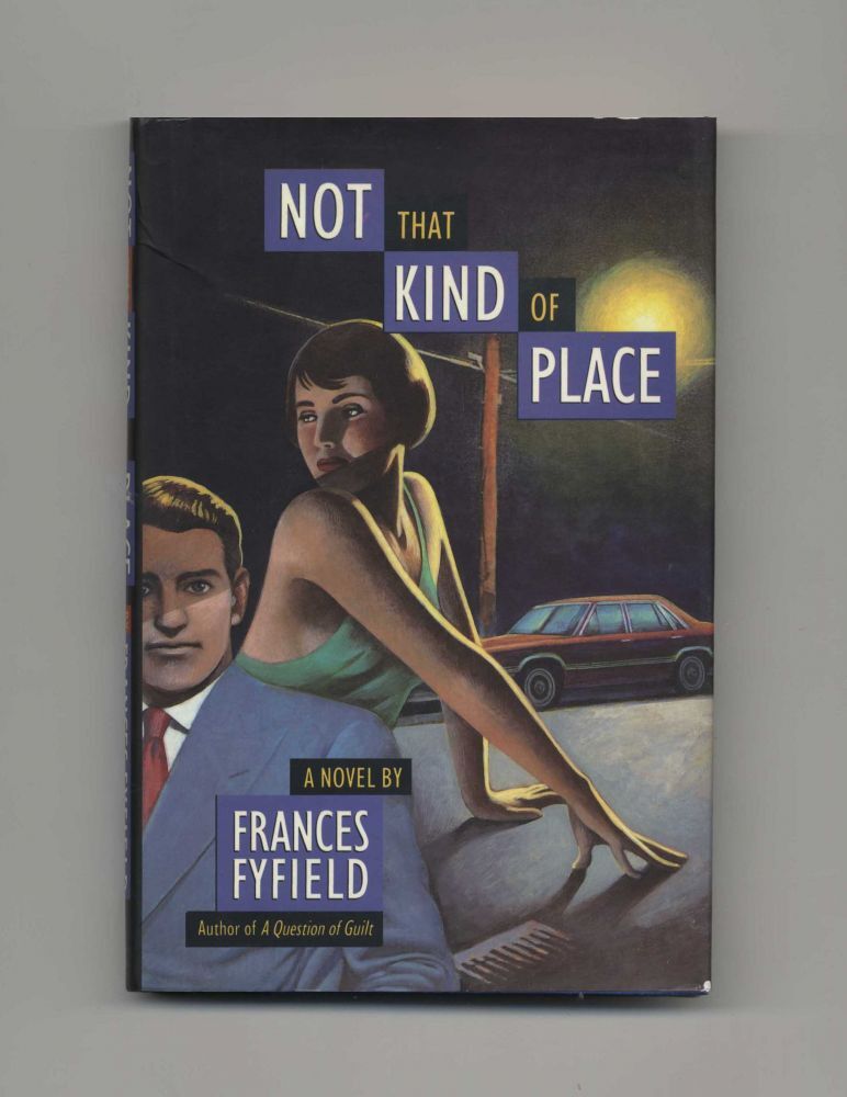 Book #16784 Not That Kind of Place - 1st Edition/1st Printing. Frances Fyfield.