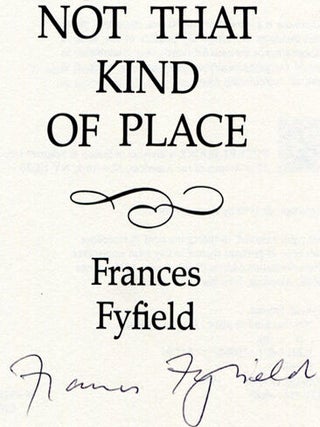 Not That Kind of Place - 1st Edition/1st Printing