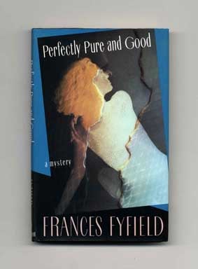 Book #16785 Perfectly Pure And Gold - 1st Edition/1st Printing. Frances Fyfield