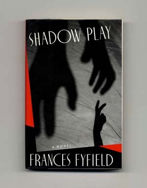 Book #16787 Shadow Play - 1st US Edition/1st Printing. Frances Fyfield