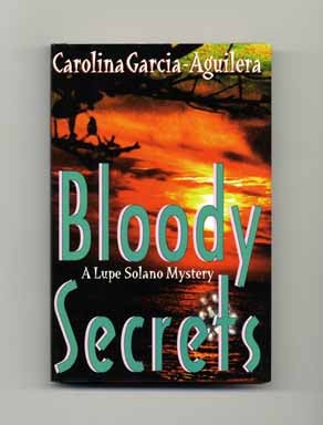 Bloody Secrets - 1st Edition/1st Printing. Carolina Garcia-Aguilera.