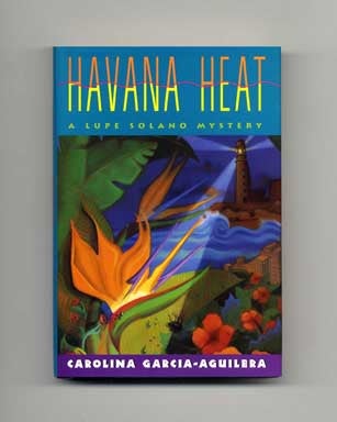 Book #16806 Havana Heat - 1st Edition/1st Printing. Carolina Garcia-Aguilera