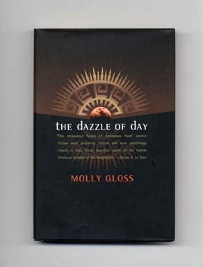 Book #16827 The Dazzle of Day - 1st Edition/1st Printing. Molly Gloss