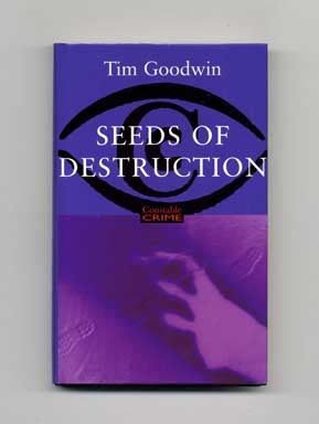 Book #16858 Seeds of Destruction - 1st Edition/1st Printing. Tim Goodwin