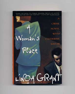 A Woman's Place - 1st Edition/1st Printing. Linda Grant.