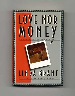 Book #16883 Love Nor Money - 1st Edition/1st Printing. Linda Grant