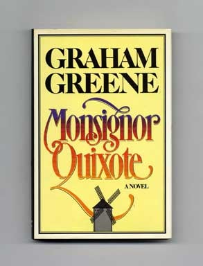 Monsignor Quixote - 1st US Edition/1st Printing. Graham Greene.