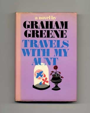 Travels with My Aunt - 1st Edition/1st Printing. Graham Greene.