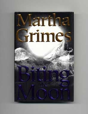 Book #16899 Biting the Moon - 1st Edition/1st Printing. Martha Grimes