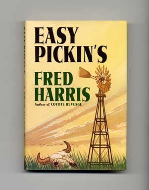 Book #16942 Easy Pickin's - 1st Edition/1st Printing. Fred Harris