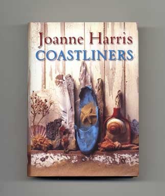 Book #16945 Coastliners - 1st Edition/1st Printing. Joanne Harris.