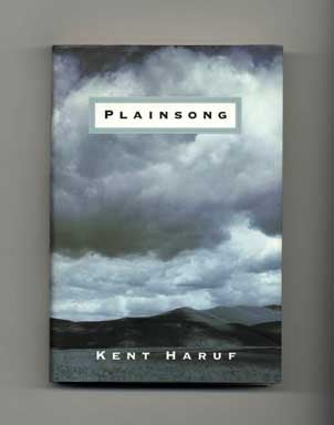 Book #16979 Plainsong - 1st Edition/1st Printing. Kent Haruf.