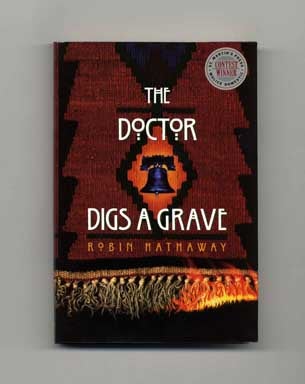 The Doctor Digs a Grave - 1st Edition/1st Printing. Robin Hathaway.