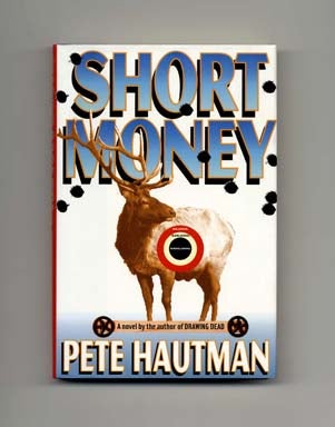 Short Money - 1st Edition/1st Printing. Pete Hautman.