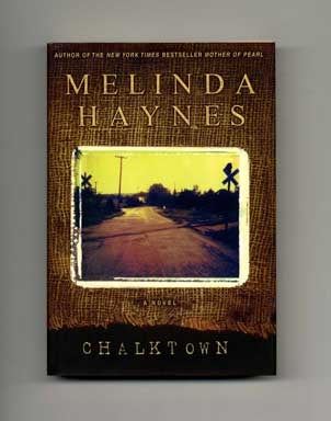 Book #16996 Chalktown - 1st Edition/1st Printing. Melinda Haynes.