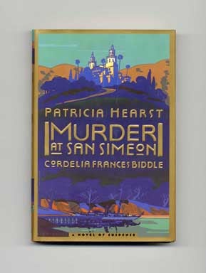 Murder at San Simeon - 1st Edition/1st Printing. Patricia and Cordelia Hearst.