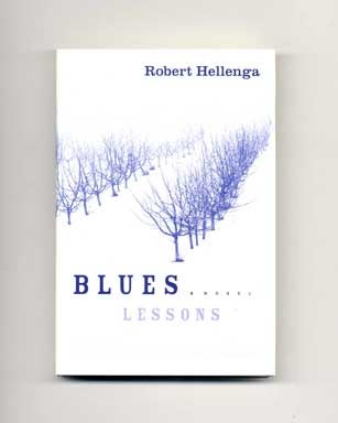 Blues Lessons - 1st Edition/1st Printing. Robert Hellenga.