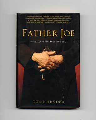 Book #17018 Father Joe: The Man Who Saved My Soul - 1st Edition/1st Printing. Tony Hendra