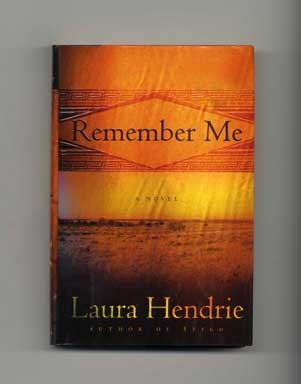 Book #17020 Remember Me - 1st Edition/1st Printing. Laura Hendrie