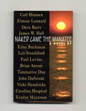 Book #17036 Naked Came The Manatee - 1st Edition/1st Printing. Carl Hiaasen