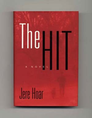 Book #17056 The Hit - 1st Edition/1st Printing. Jere Hoar