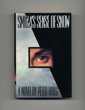 Book #17060 Smilla's Sense of Snow - 1st US Edition/1st Printing. Peter Hoeg.