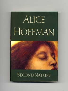 Second Nature - 1st Edition/1st Printing. Alice Hoffman.