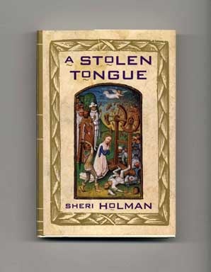 A Stolen Tongue - 1st Edition/1st Printing. Sheri Holman.