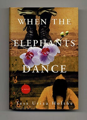 Book #17075 When the Elephants Dance - 1st Edition/1st Printing. Tess Uriza Holthe