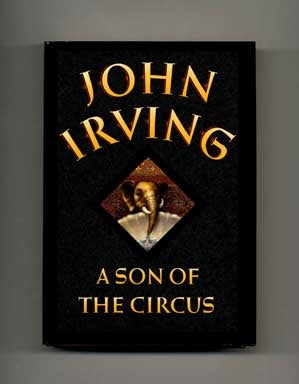 Book #17088 A Son of the Circus - 1st Edition/1st Printing. John Irving.