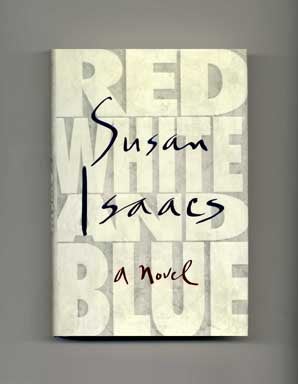 Book #17097 Red, White and Blue - 1st Edition/1st Printing. Susan Isaacs